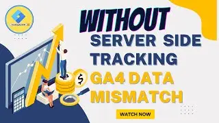 Without Serve Side Tracking -  GA4 Data Mismatch - TrackingbyGTM