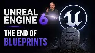 Unreal Engine 6: Is It The End of Blueprints? | ⚡Verse & Scene Graph