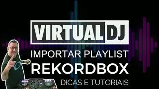 VIRTUAL DJ 2023 Como Importar Playlist para o REKORDBOX DJ