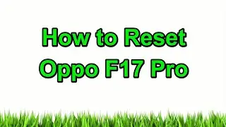 How to Hard Reset Oppo F17 Pro — Pattern Unlock