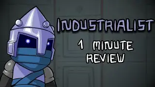 Industrialist - 1 Minute Castle Crasher Reviews