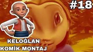Keloğlan Komik Montaj #18