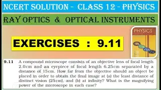 NCERT SOLUTION|CLASS 12 PHYSICS| RAY OPTICS & OPTICAL INSTRUMENTS|EXERCISES 9.11 |CBSE  IIT NEET JEE
