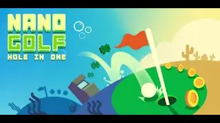 Nano Golf - Hole in One [Gameplay] Part 2