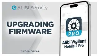 Alibi Vigilant Mobile 2 PRO: How to Check and Perform Firmware Upgrades