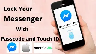 How To Lock Messenger by Passcode & Touch ID