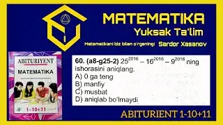 Sonlar ustida amallarning xossalari (60-misol) | Abituriyent 1-10+11 Yechimlari | Sardor Xasanov