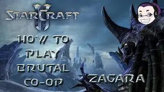 Starcraft 2 Brutal Co-Op Commanders - How to Play: Zagara
