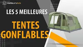 ⭐️ MEILLEURE TENTE GONFLABLE - Avis & Guide d'achat (Comparatif 2021)