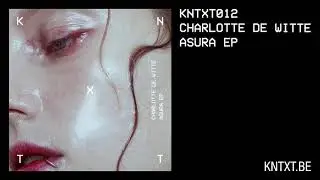 Charlotte de Witte - Stigma (Original Mix) [KNTXT012]