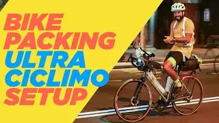 EQUIPACIÓN ULTRACICLISMO ⚠️ BIKEPACKING SETUP | CÓMO VIAJAR RÁPIDO Y LIGERO