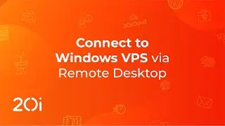 20i: How to connect to your Windows Server VPS via Remote Desktop