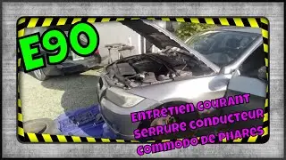 E90: Serrure et comodo phares HS + entretien courant