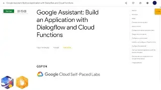 Qwiklabs | Google Assistant: Build an Application with Dialogflow and Cloud Functions [GSP174]