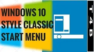 Windows 10 Classic Start Menu for Windows 10 / 8.1 / 8 / 7 / XP