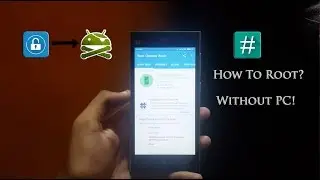 How to Root any Android Device Without a PC 2016