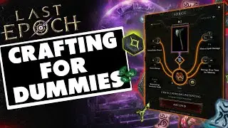 Beginners Guide To Crafting In LAST EPOCH || How To Start Crafting Amazing Gear!