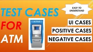Test Cases for ATM | Positive Cases | Negative Cases.