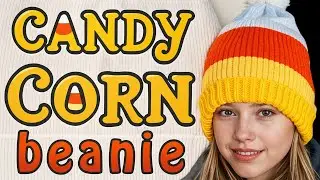 How to make a Candy Corn Beanie Hat on a Round Knitting Loom