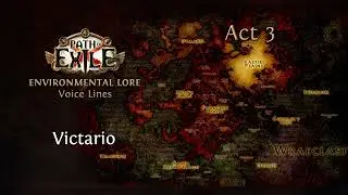 Path of Exile - Environmental Lore Voice Lines Act 3 - In Game Quotes