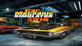 ПЫТАЕМСЯ ПОЧИНИТЬ ДВИГАТЕЛЬ | Car Mechanic Simulator 2018 | Обзор,Первый взгляд