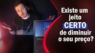 Existe um jeito certo de diminuir seu preço?