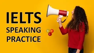 IELTS 17 - Cambridge IELTS Speaking test 3 - Strong sample answer + tips