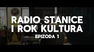 RADIO STANICE I ROK KULTURA - PRVA EPIZODA