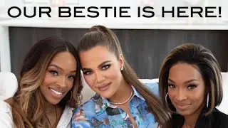 Our Best Friend Khloé is Here!