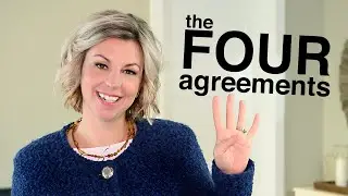 Apply the Four Agreements in Your Life and Change Your Results