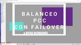 Balanceo pcc para dos lineas del mismo peso--- failover ------(RUTAS RECURSIVAS)