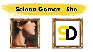 Selena Gomez - She (Lyrics) (Текст песни) (Qo'shiq so'zlari) (La lirica)