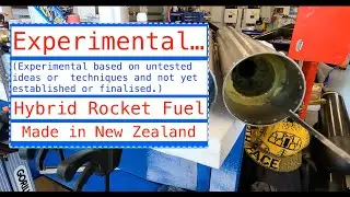 Experimental rocket fuel | Hybrid Rocket Fuel made in NZ