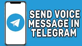 How to Send Voice Message in Telegram