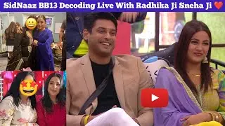 [18 Nov] 🚨SidNaaz BB13 Decoding Reloaded 🔥 With Radhika Ji Sneha Ji ❤️ Being Aman SidNaaz Live