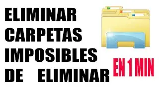 eliminar carpetas que no se pueden eliminar 2023 / 2024