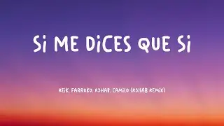 Si Me Dices Que Sí - Reik, Farruko, R3hab, Camilo (R3HAB Remix) [Lyrics Video] ⚡