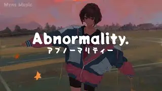 Nakimushi 泣き虫 - Abnormality アブノーマリティー Feat yama Lyrics Video