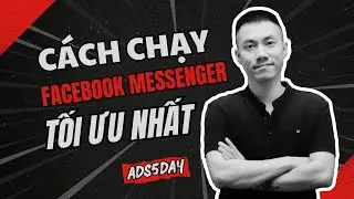 Cách Chạy Quảng Cáo Facebook Messenger: Làm Thế Nào Để Tăng Lượng Tin Nhắn Hiệu Quả? #15