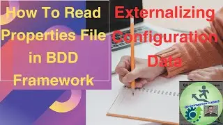 11. How to read properties file in BDD framework |Externalizing Reusable Constants