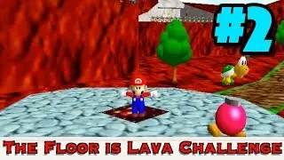 The Floor Is Lava Challenge #2! - Super Mario 64