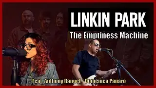 The Emptiness Machine - Linkin Park Cover (feat. Anthony Rangel / Domenica Panaro)