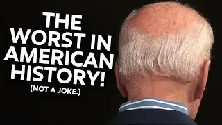 The WORST in American History!!