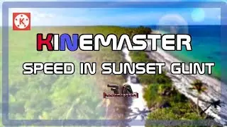 #SPEED_IN_SUNSET GLINT TRANSACITION EFFECT KINEMASTER RAJA MASOODI TUTORIAL