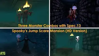 INSANE COMBOS | Three Monster Combos with Spec.13 | Spooky's Jump Scare Mansion: HD Renovation