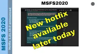 Flight Simulator 2020 - MSFS Update - New hotfix - available later today