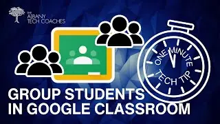 1 Minute Tech Tip - Google Classroom Groups