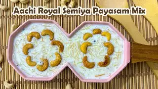 Aachi Royal Semiya Payasam Mix | Aachi Semiya Payasam Recipe | Instant Semiya Payasam