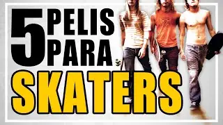 5 PELÍCULAS DE SKATE (recopilación)