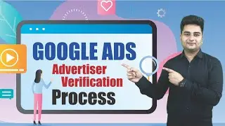 Google Ads Advertiser Verification | How To Do Advertiser Verification on Google Ads | Google Ads
